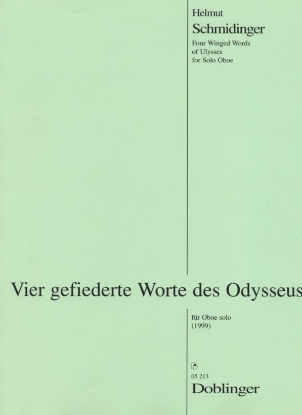 H. Schmidinger(*1969): &acute;Vier gefiederte<br>Worte des Odysseus&acute; - Oboe solo
