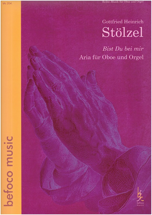 G.H. Stlzel: Arie "Bist Du bei mir"<br>fr Oboe + Orgel