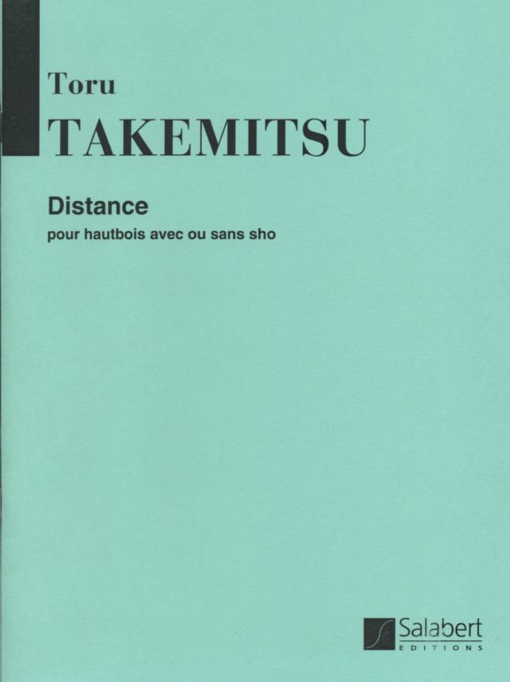 T. Takemitsu: &acute;Distance&acute; - Oboe + Sho<br>( auch als Oboe solo spielbar )