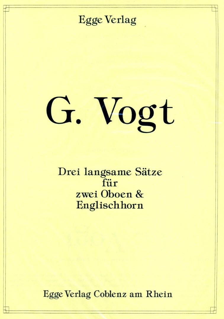 G. Vogt(1782-1870): Drei langsame Stze<br>fr zwei Oboen + Engl. Horn