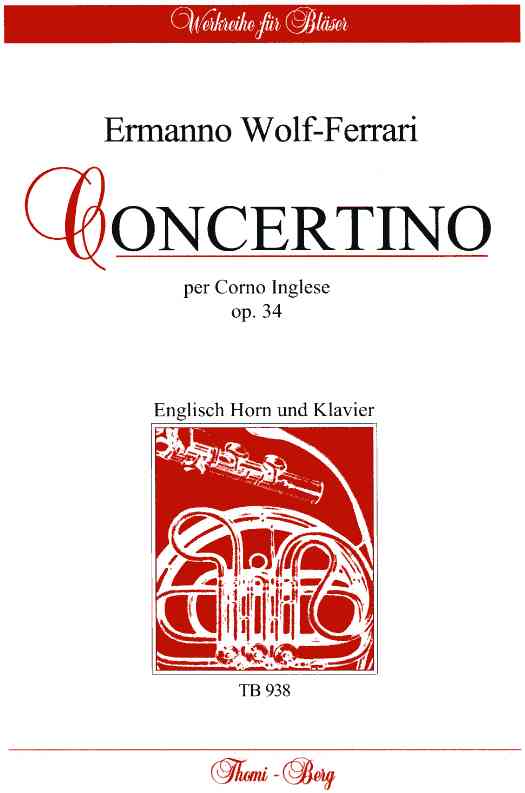 E.Wolf-Ferrari: Kleines Konzert op. 34<br>fr Engl. Horn + Orchetser - KA
