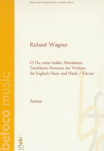 R. Wagner: O Du mein holder Abendstern<br>Romanze ges. für Engl. Horn + Klavier