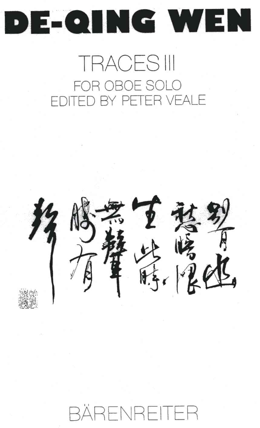 De-Qing Wen(*1958): &acute;Traces III&acute;<br>fr Oboe solo - Hrg. P. Veale (1998)