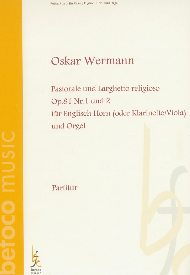 O. Wermann(1840-1906): Pastorale +<br>Larghetto op. 81/1+2 /Engl. Horn + Orgel