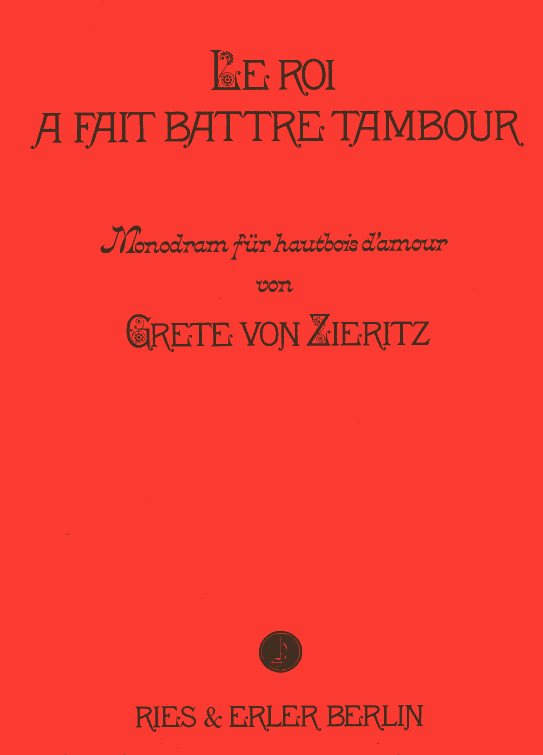 G. v. Zieritz: &acute;Le roi a fait battre<br>tambour&acute; - Monodram für Oboe d&acute;amore