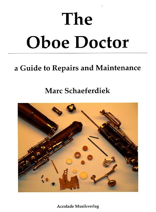 M. Schaeferdiek: The Oboe-Doctor<br>a Guide to repairs and Maintenance