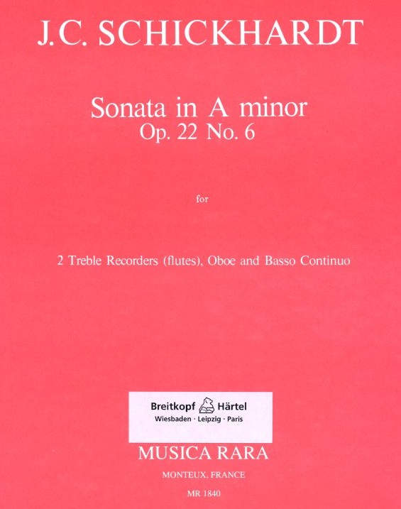 J.C. Schickhardt: Sonate a-moll op. 22/6<br>2 Flten, Oboe + BC