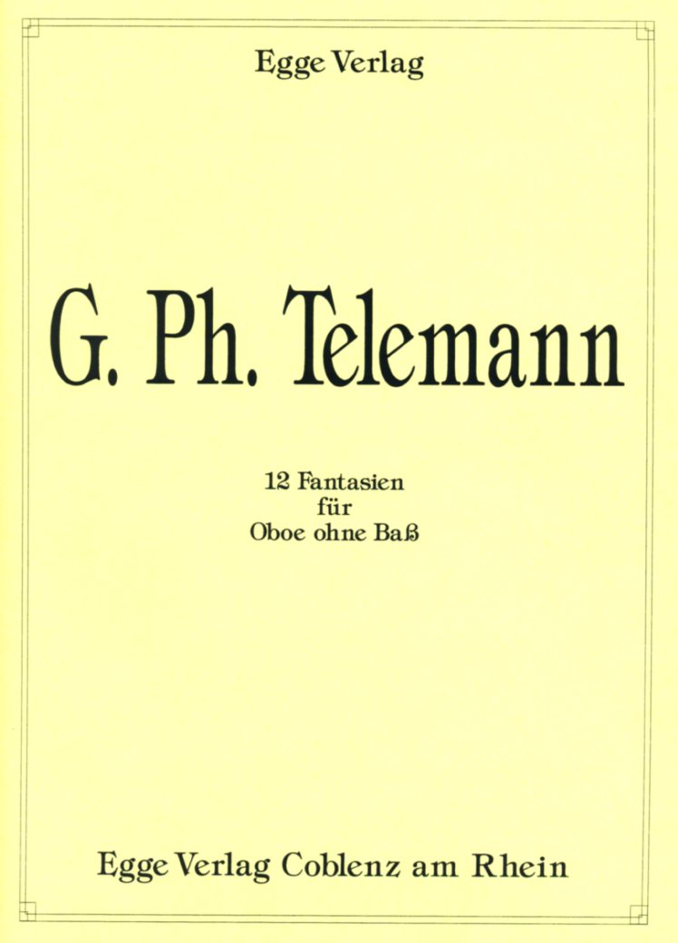 G.Ph. Telemann: 12 Fantasien fr Oboe<br>solo - (Egge-Verlag)