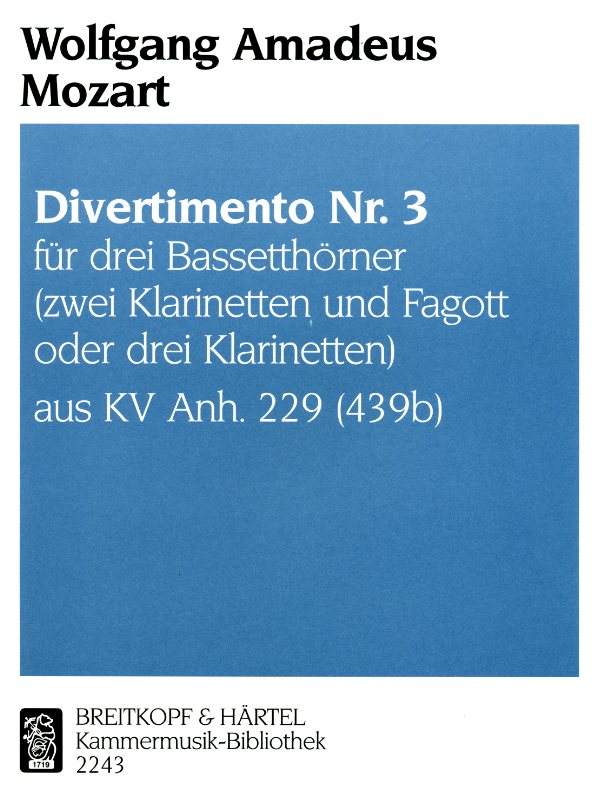 W.A. Mozart: Divertimento Nr. 3<br>fr 2 Klarinetten und Fagott KV 229