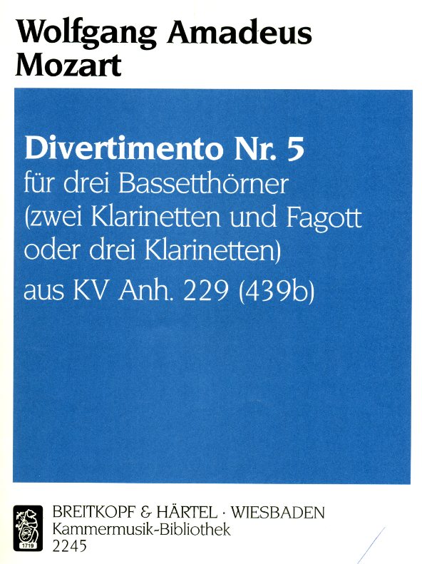 W.A. Mozart: Divertimento Nr. 5<br>fr 2 Klarinetten und Fagott KV 229