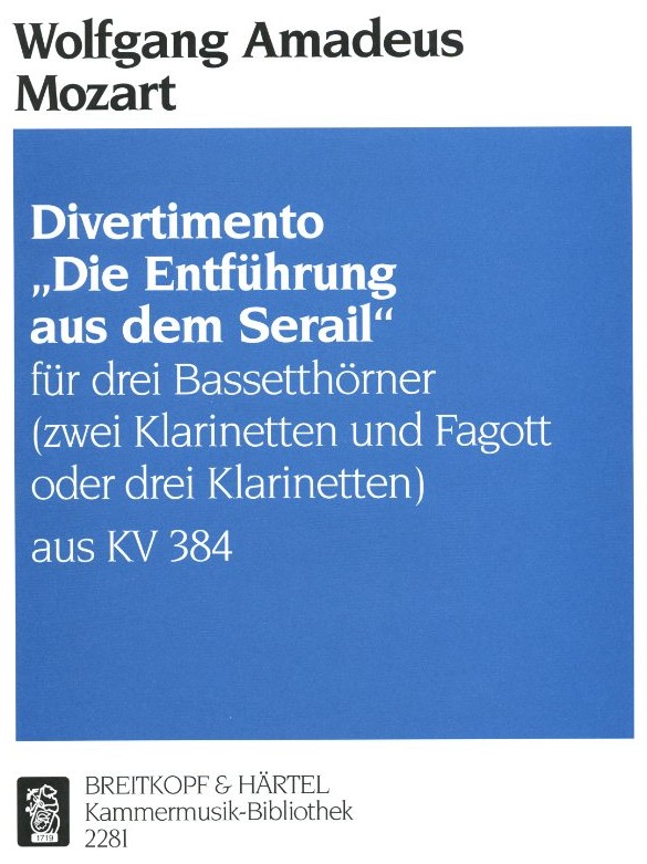 W.A. Mozart: Divertimento aus &acute;Die<br>Entfhrung aus..&acute; 2 Klarinetten + Fag
