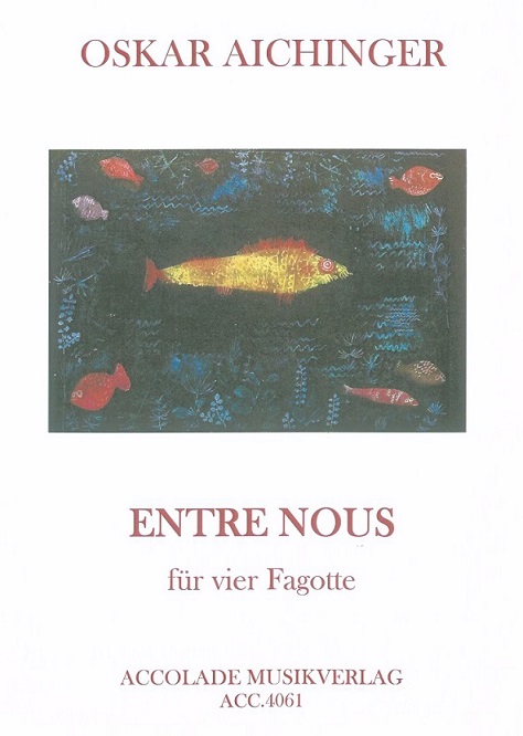 O. Aichinger(*1956): &acute;Entre Nous&acute; - fr<br>vier Fagotte