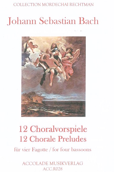 J.S. Bach: 12 Choralvorspiele - gesetzt<br>für 4 Fagotte - bearb. M. Rechtman
