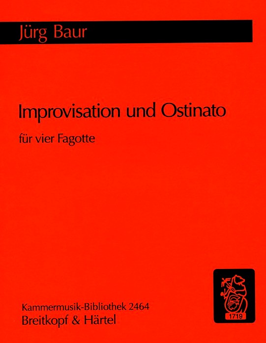 J. Baur: &acute;Improvisation + Ostinato&acute;<br>(1996) für 4 Fagotte