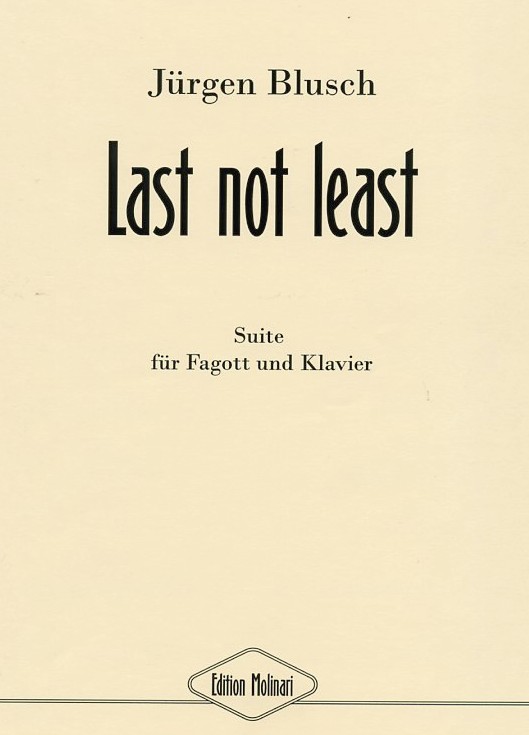 J. Blusch: Last not least -<br>Suite für Fagott + Klavier