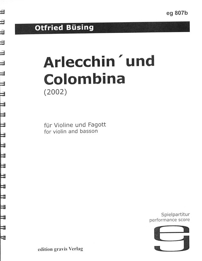 O. Büsing: &acute;Arlechin und Colombina&acute;<br>(2002) für Violine + Fagott