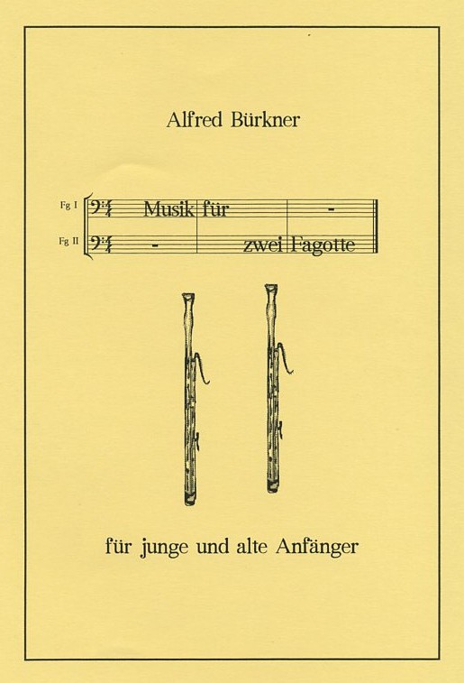 A. Bürkner: Musik für 2 Fagotte -<br>für junge + alte Anfänger