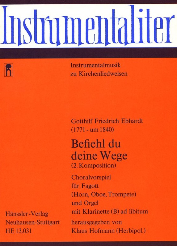 G.Fr. Ebhardt: Befiehl Du Deine Wege<br>Choralvorspiel für Fagott + Orgel