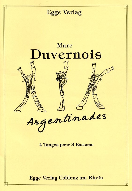 M. Duvernois(*1967): Argentinades<br>4 Tangos - fr 3 Fagotte