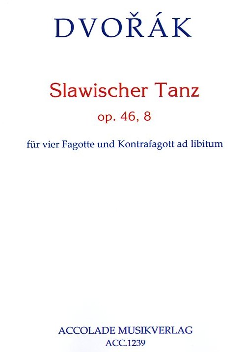 A. Dvorak: Slawischer Tanz 46/8<br>für 4 Fagotte + Kontrafagott ad libitum