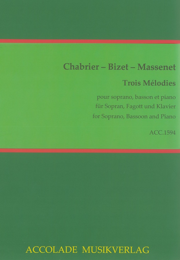 Chabrier-Bizet-Massenet: 3 Lieder für So<br>Fagott+Klavier / L&acute;invitation/Ansence/La
