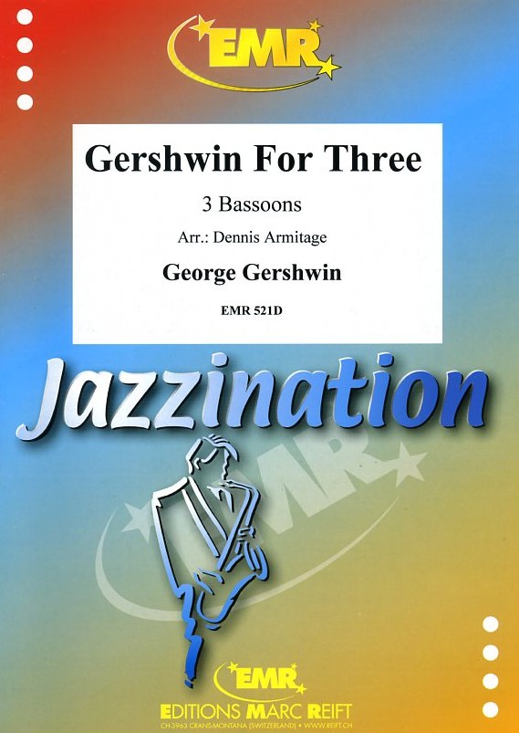 G. Gershwin: &acute;Gershwin for three&acute;<br>ges. für 3 Fagotte