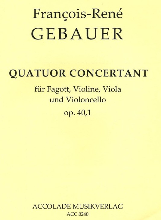 F. Gebauer: Quatuor Concertant op. 40.1<br>Fagott, Violine, Va+Vc /Stimmen+Part.
