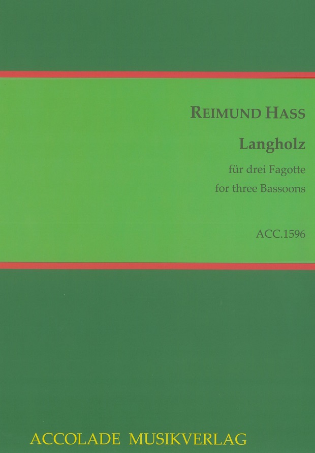 R. Hass(*1943): Langholz<br>fr 3 Fagotte / Stimmen + Partitur