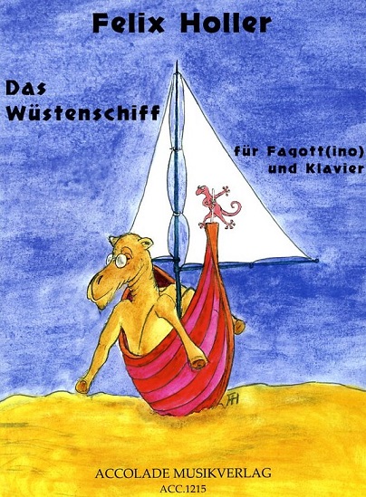 F. Holler: Das Wstenschiff -Acht Stcke<br>fr Fagott + Klavier