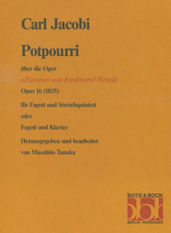 C. Jacobi: Potpouri op. 16 über<br>die Oper Zampa - Fagott +Streichquintett
