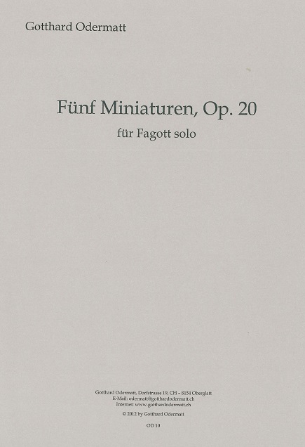 G. Odermatt(*1974): Fünf Miniaturen<br>op. 20 (2012)  - Fagott - solo