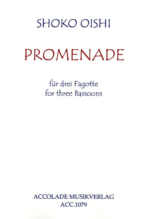 S. Oishi(*1987): &acute;Promenade&acute; fr<br>3 Fagotte - Stimmen + Partitur