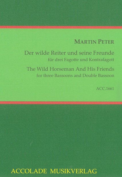 M. Peter(*1973): Der wilde Reiter und<br>seine Freunde - fr 3 Fagotte + K.Fagott