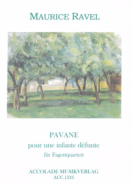 M. Ravel: Pavane pour une infante<br>dfunte - ges. fr Fagottquartett