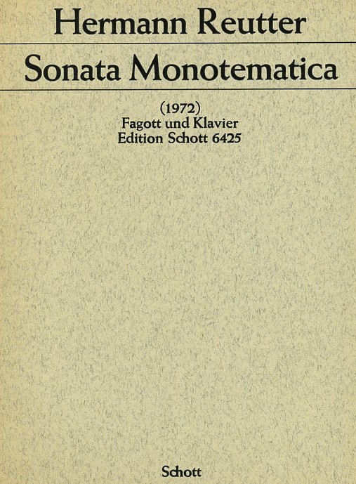H. Reutter: Sonata Monotematica<br>für Fagott + Klavier