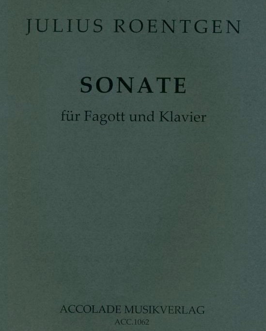 J. Röntgen(1855-1932):<br>Sonate für Fagott + Klavier