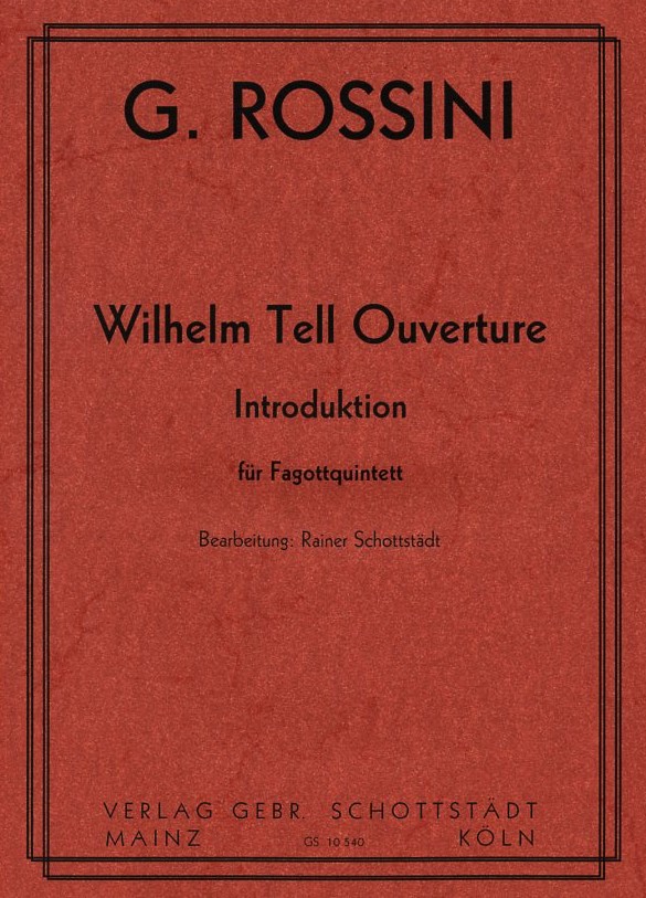 G. Rossini: Wilhelm Tell Ouverture<br>Introduktion - ges. fr 5 Fagotte