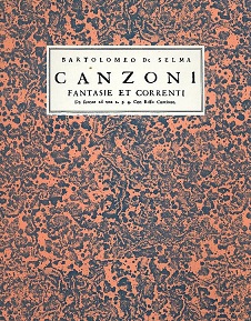 B. de Selma: Canzoni Fantasie et<br>Correnti - Sammlung verschiedner Werke
