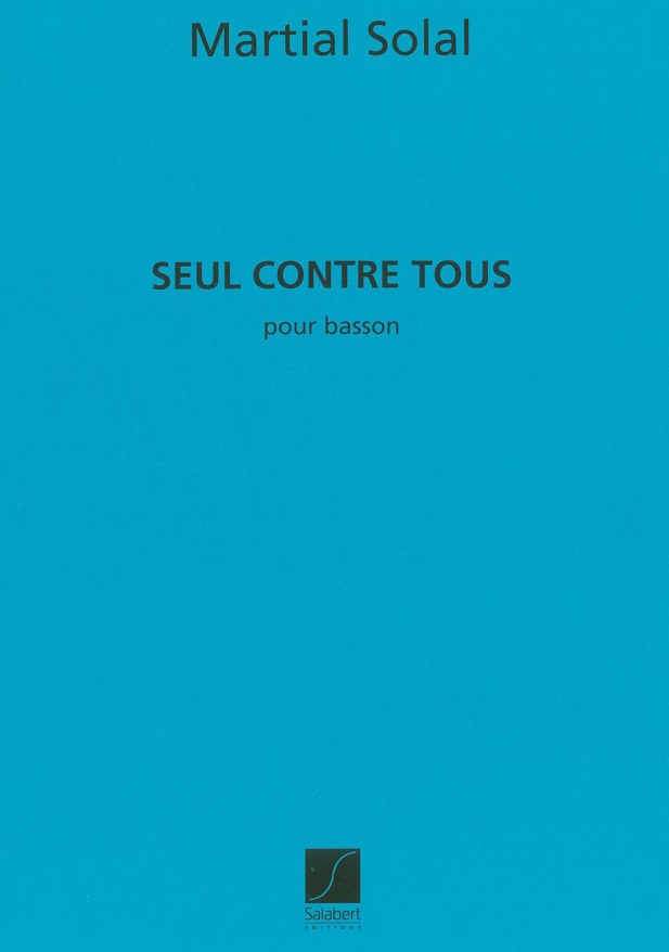 M. Solal: Seul contre tous<br>für Fagott solo