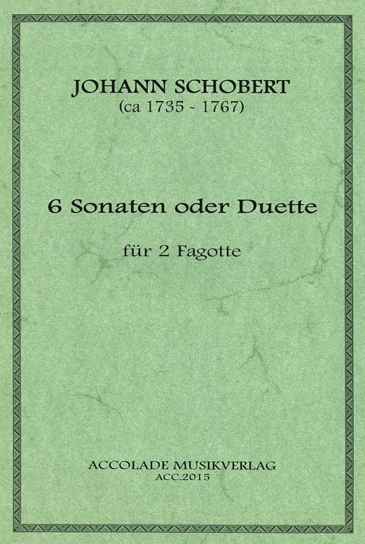 J. Schobert(1735-1767): 6 Sonaten oder<br>Duette fr 2 Fagotte