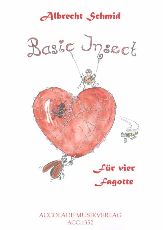 A. Schmid:(*1959): Basic Insect -<br>für 4 Fagotte