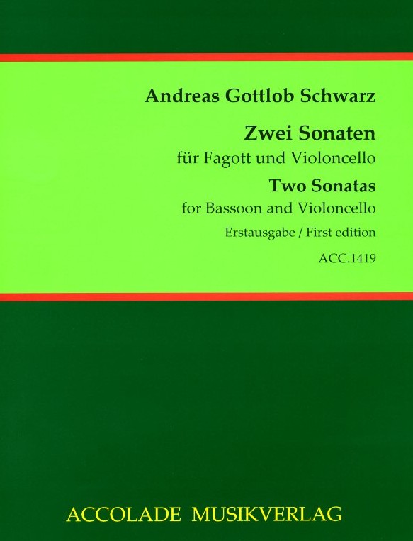 A.G. Schwarz(1743-1843): 2 Sonaten<br>in B-Dur fr Fagott + Vcello