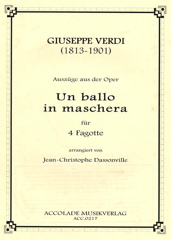 G. Verdi: Auszge aus der Oper<br>&acute;Maskenball&acute; - ges. fr 4 Fagotte