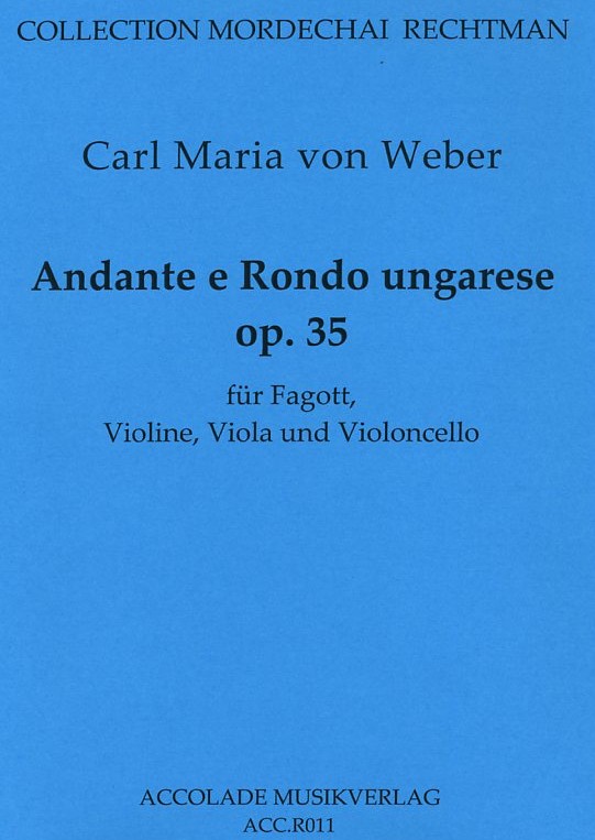 C.M. v. Weber: Andante e Rondo Ungar.<br>op. 35 - Fagott, Vl, Va + Vc/Accolade