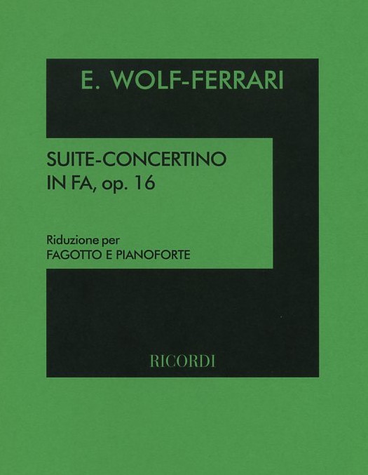 E. Wolf-Ferrari: Suite-Concertino in F<br>op.16 fr Fagott + Orch. - KA