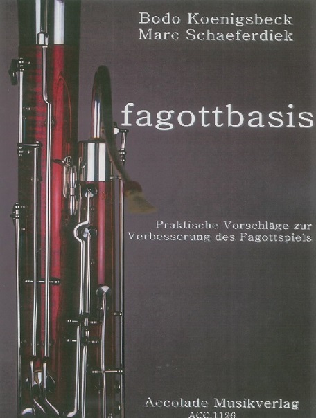 B. Koenigsbeck / M. Scharferdiek<br>Fagottbasis /Praktische Vorschläge