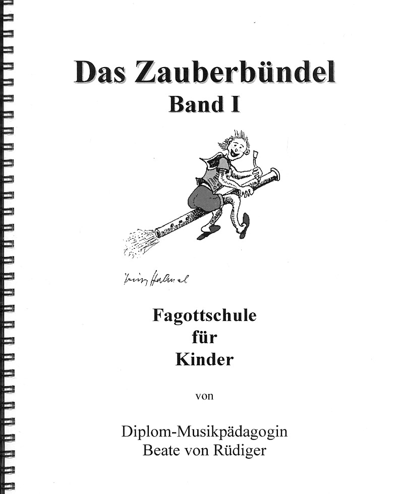 B.v. Rüdiger: &acute;Das Zauberbündel&acute;  1<br>Fagottschule