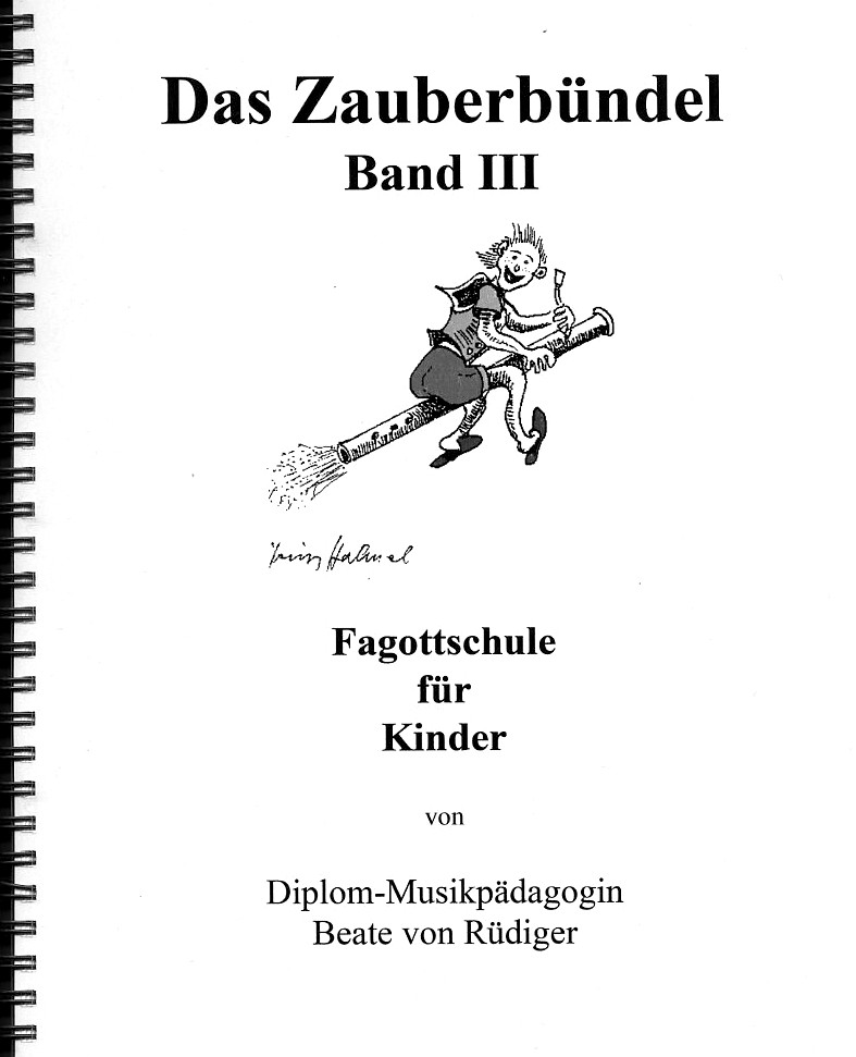 B.v. Rüdiger: &acute;Das Zauberbündel&acute; 3<br>Fagottschule