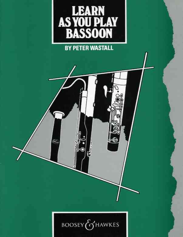 P. Wastall: &acute;Learn as you play bassoon&acute;<br>Fagottschule