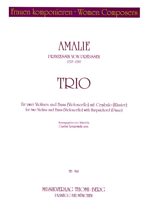 A. Amalie von Preußen(1723-1787): Trio-<br>sonate D-Dur für 2 Violinen (Oboen) + BC